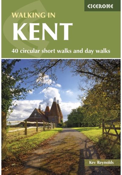 Walking in Kent: 40 circular short walks and day walks