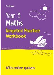 Year 3 Maths Targeted Practice Workbook: Ideal for Use at Home and School