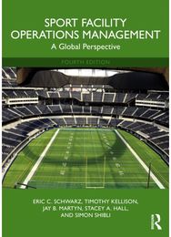 Sport Facility Operations Management: A Global Perspective