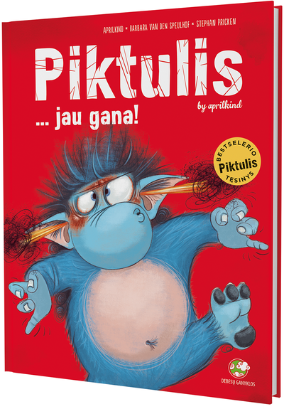 „Piktulis... jau gana!“