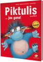 „Piktulis... jau gana!“