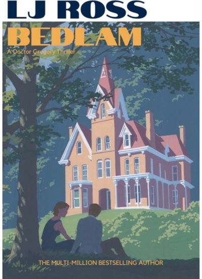Bedlam: An Alexander Gregory Thriller