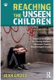 Reaching the Unseen Children: Practical Strategies for Closing Stubborn Attainment Gaps in Disadvantaged Groups