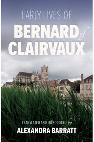 Early Lives of Bernard of Clairvaux: Volume 97