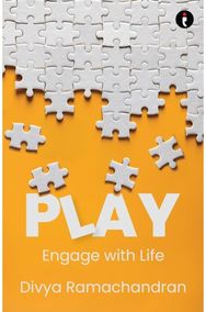 Play: Engage with Life