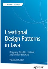 Creational Design Patterns in Java: Designing Flexible, Scalable, and Reliable Software