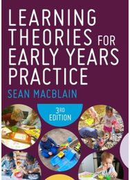 Learning Theories for Early Years Practice