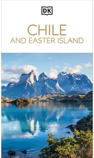 DK Chile and Easter Island: Must-See Sights. Culture & History. Detailed Maps & Tours. Covers Santiago, Valparaiso, & more