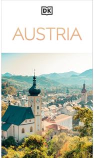 DK Austria: Must-See Sights. Culture & History. Detailed Maps & Tours. Covers Vienna, Salzburg, Hallstatt, & more