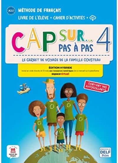 Cap sur... pas a pas 4 - Edition hybride - Livre de leleve + Cahier dactivites + audio MP3. A2