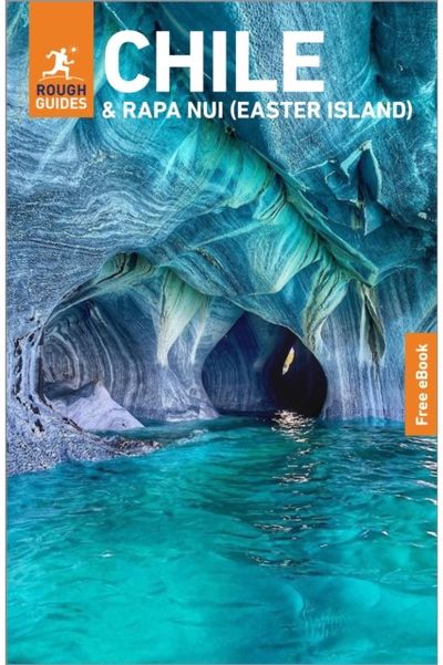Rough Guides Chile and Rapa Nui (Easter Island): Travel Guide with eBook