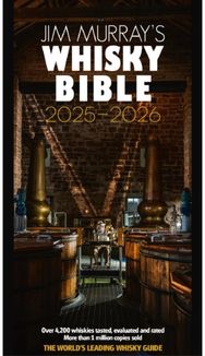 Jim Murrays Whisky Bible 2025-2026: The World's Leading Whisky Guide