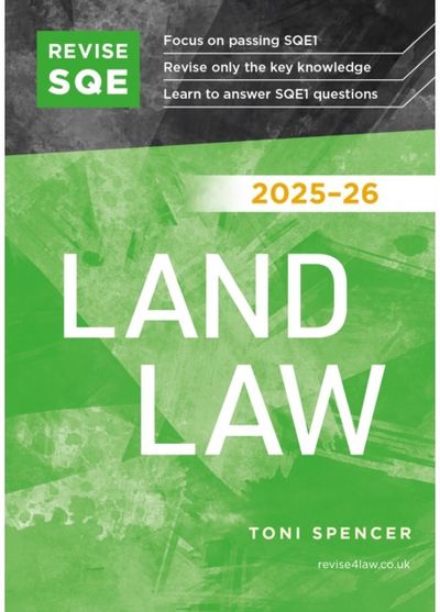 Revise SQE Land Law 2025/26: SQE1 Revision Guide