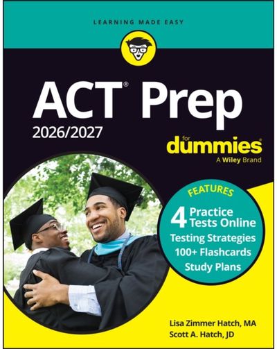 ACT Prep 2026/2027 For Dummies: Book + 4 Practice Tests + Flashcards Online