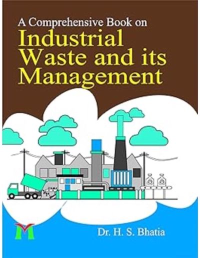 A Comprehensive Book On Industrial Waste and its Management