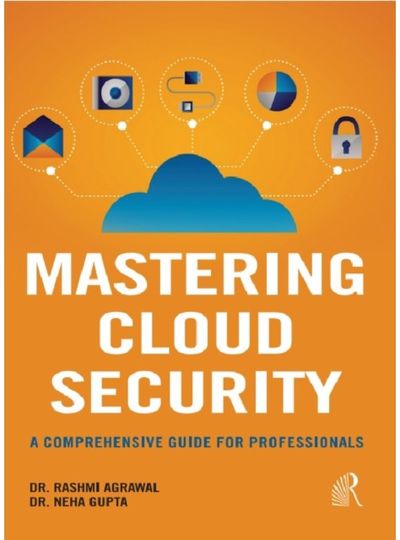 Mastering Cloud Security: A Comprehensive Guide For Professionals