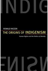 Origins of Indigenism: Human Rights and the Politics of Identity