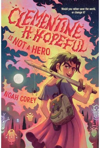 Clementine H. Hopeful Is Not a Hero