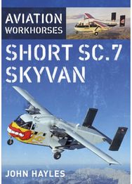 Aviation Workhorses: Short SC.7 Skyvan