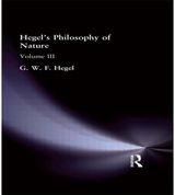 Hegels Philosophy of Nature: Volume III