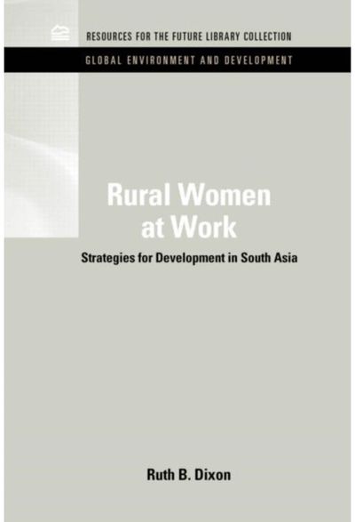 Rural Women at Work: Strategies for Development in South Asia