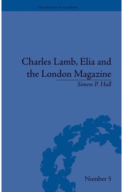 Charles Lamb, Elia and the London Magazine: Metropolitan Muse