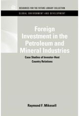 Foreign Investment in the Petroleum and Mineral Industries: Case Studies of Investor-Host Country Relations