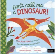 Dont Call Me a Dinosaur!