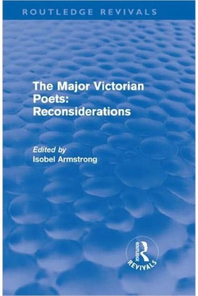Major Victorian Poets: Reconsiderations (Routledge Revivals)