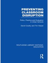 Preventing Classroom Disruption (RLE Edu O): Policy, Practice and Evaluation in Urban Schools