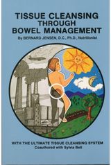Tissue Cleansing Through Bowel Management: from the Simple to the Ultimate