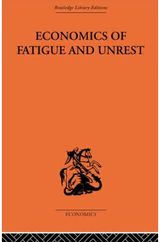 Economics of Fatigue and Unrest and the Efficiency of Labour in English and American Industry