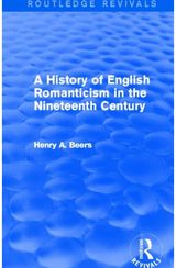 History of English Romanticism in the Nineteenth Century (Routledge Revivals)