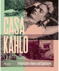 Casa Kahlo: Frida Kahlo's Home and Sanctuary