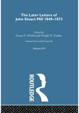 Collected Works of John Stuart Mill: XVI. Later Letters 1848-1873 Vol C