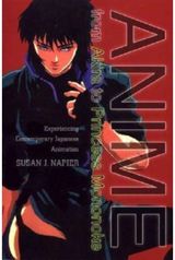 Anime from Akira to Princess Mononoke: Experiencing Contemporary Japanese Animation