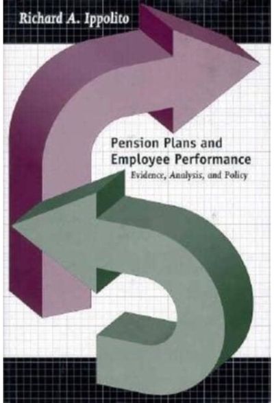 Pension Plans and Employee Performance: Evidence, Analysis, and Policy