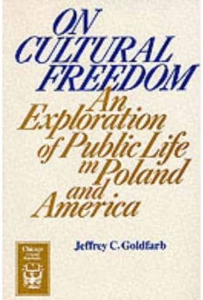 On Cultural Freedom: An Exploration of Public Life in Poland and America