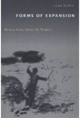 Forms of Expansion: Recent Long Poems by Women