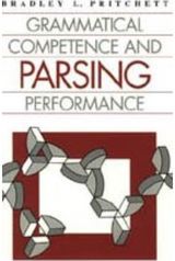 Grammatical Competence and Parsing Performance