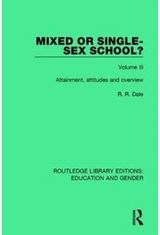 Mixed or Single-sex School? Volume 3: Attainment, Attitudes and Overview