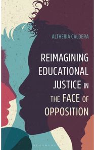 Reimagining Educational Justice in the Face of Opposition