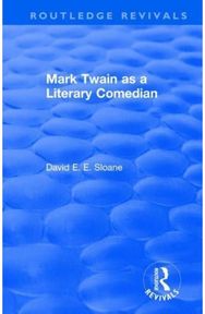 Routledge Revivals: Mark Twain as a Literary Comedian (1979)