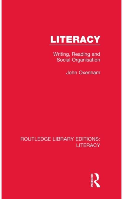 Literacy: Writing, Reading and Social Organisation