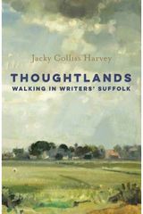 Thoughtlands: Walking in Writer's Suffolk