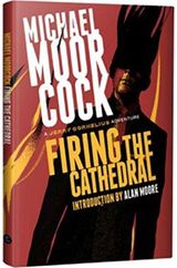 Firing the Cathedral: A Jerry Cornelius Adventure