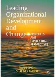 Leading Organizational Development and Change: Principles and Contextual Perspectives