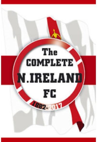 Complete Northern Ireland FC 1882-2020