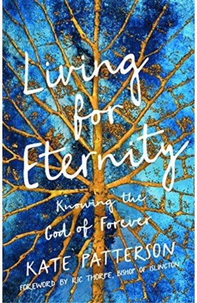 Living for Eternity: Knowing the God of Forever