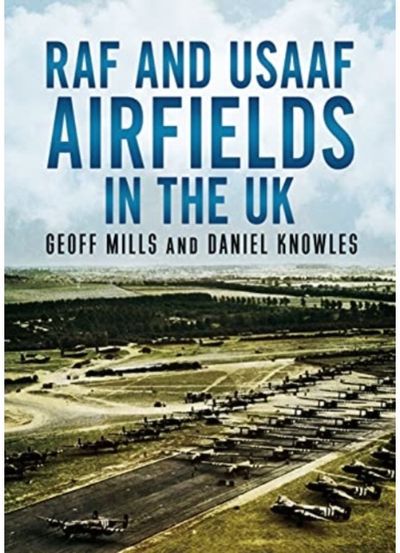 RAF and USAAF Airfields in the UK